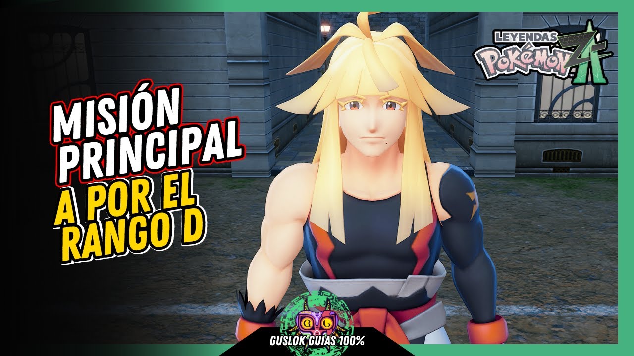 MISIÓN PRINCIPAL 19: A POR EL RANGO D | GUÍA 100% | 💯Leyendas Pokemon: Z-A🏆 MISIÓN PRINCIPAL 19: A POR EL RANGO D | GUÍA 100% | 💯Leyendas Pokemon: Z-A🏆