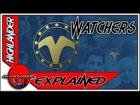 Highlander Explained: The Watchers