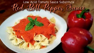 RED BELL PEPPER SAUCE - Low Acid Tomato Sauce Substitute - Only 3 Ingredients!