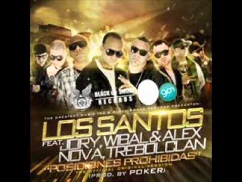 Los Santos Ft.Nova y Jory, Wibal y Alex, Trebol Clan - Posiciones Prohibidas ►New Reggaeton