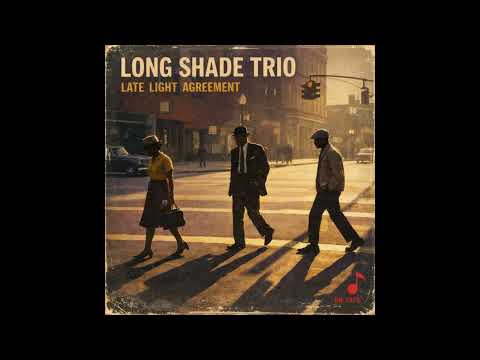 Long Shade Trio - Late Light Agreement - Red Note Soul