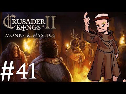 Crusader Kings 2 | Monks and Mystics | Part 41 | All For Nothing