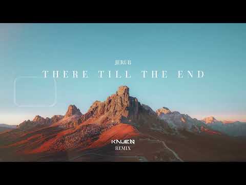 JERUB - There Till The End (KAUEN Remix)