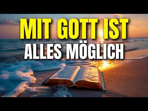 Schau, wie mit Gott alles möglich ist – Wahre Geschichten voller Glaube und Wunder