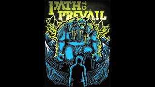 Path To Prevail - Through It Again