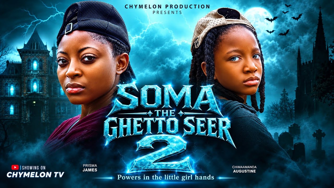 SOMA THE GHETTO SEER  PART 2 #CHIMAMANDA AUGUSTINE # PRISMA JAMES # SONIA OGHENE # ILO SOMTOCHUKWU