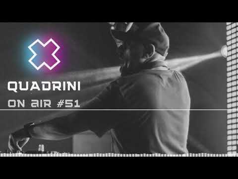 Quadrini - On Air #51 - Laidback Luke, Öwnboss, Sevek, Don Diablo, John Summit The Best Songs