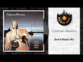 Coleman Hawkins - Don't Blame Me | Official Audio
