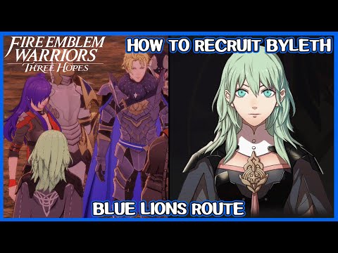 How to recruit Byleth in Blue Lions route - Fire Emblem Warriors Three Hopes