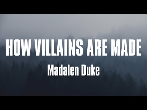 Madalen Duke - How Villains Are Made (Lyrics)