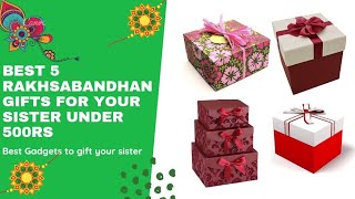 Best 5 Rakhi gifts for your sister under 500rs | Rakshabandhan gifts for sister