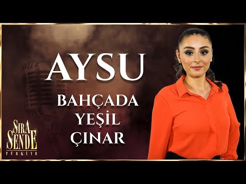 Aysu - Bahçada Yeşil Çınar | SIRA SENDE TÜRKİYE