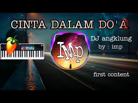DJ angklung CINTA DALAM DO'A by Imp (super slow terbaru 2021)