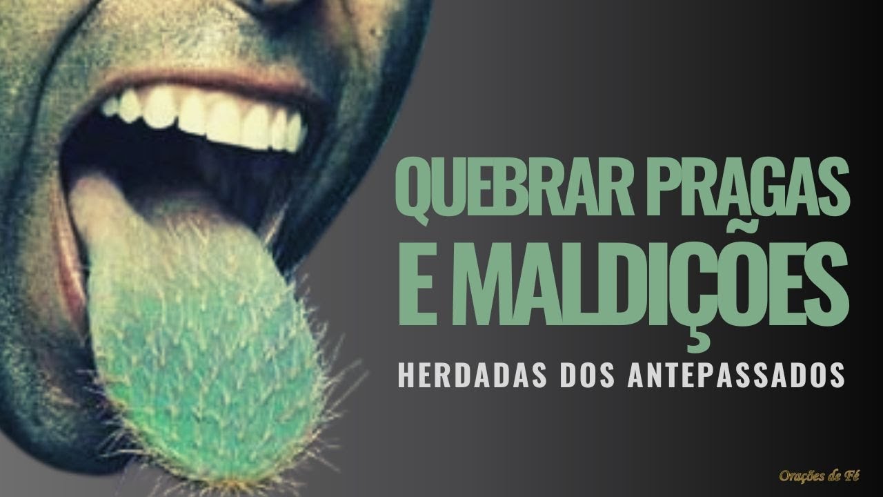 Oração Para Quebrar Pragas e Maldições herdadas dos antepassados