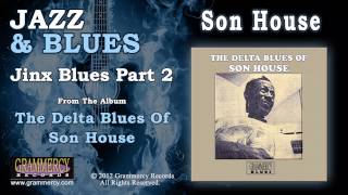 Son House - Jinx Blues Part 2