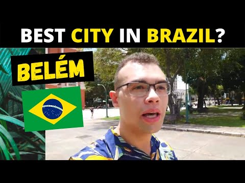 BELÉM - Best city in Brazil? 🇧🇷