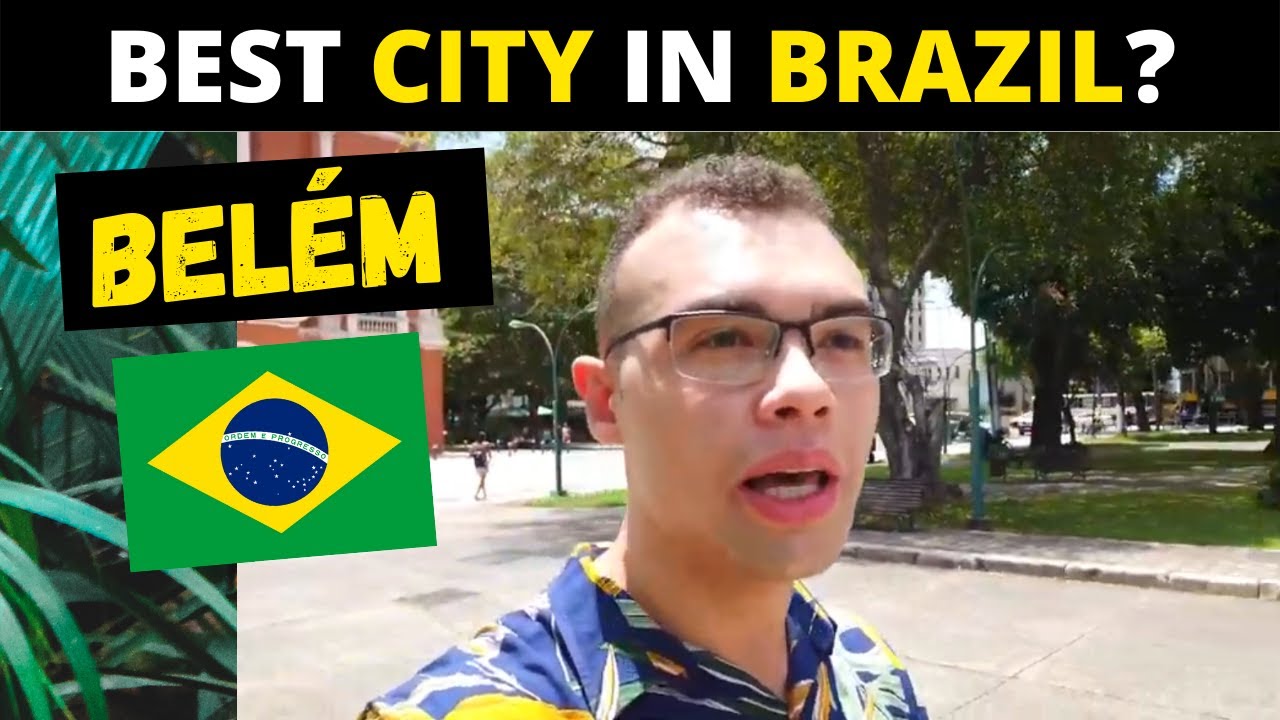 BELÉM - Best city in Brazil? 🇧🇷