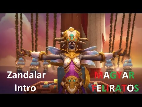 Battle for Azeroth Cinematic - Zandalar Intro (magyar felirat)