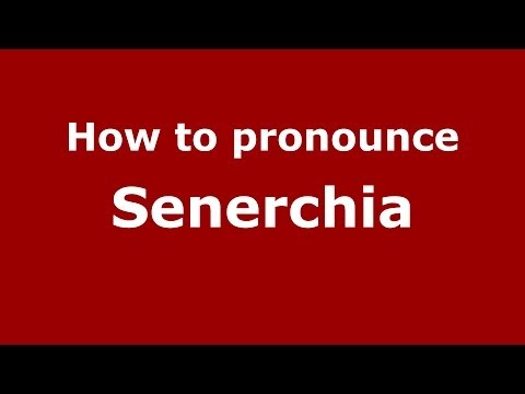 How to pronounce Senerchia