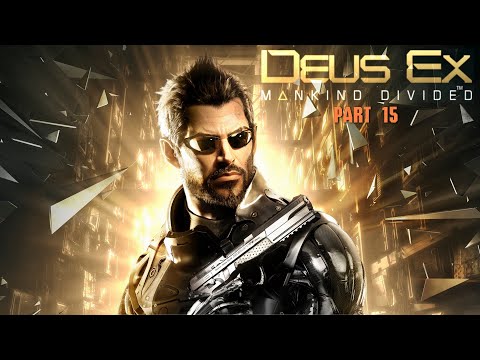 Deus Ex: Mankind Divided 4K Playthrough - Part 15 (No Commentary)
