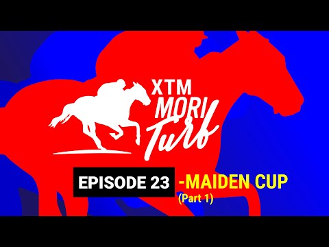 XTM Moriturf Ep. 23 -  Race Meeting 19 (Part 1 - Maiden Cup Analysis)