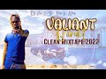 Valiant Mixtape 2022 Clean (Bandit) Clean Valiant Mix 2022 | Dunce Cheque | St.Mary | North Carolina