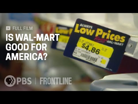 , title : 'Is Wal-Mart Good for America? (full documentary) | FRONTLINE'