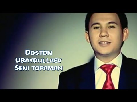 Doston Ubaydullayev - Seni topaman | Достон Убайдуллаев - Сени топаман