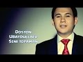 Doston Ubaydullaev - Seni topaman | Достон ...