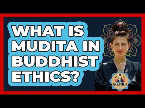 What Is Mudita In Buddhist Ethics? - Buddhism Reflections
