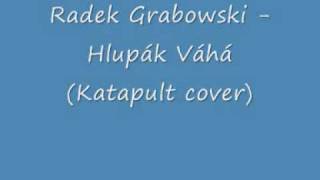 Katapult - Hlupák Váhá Katapult - Hlupák Váhá