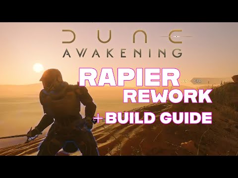 Dune Awakening – Überarbeitung und Leitfaden zum Rapier