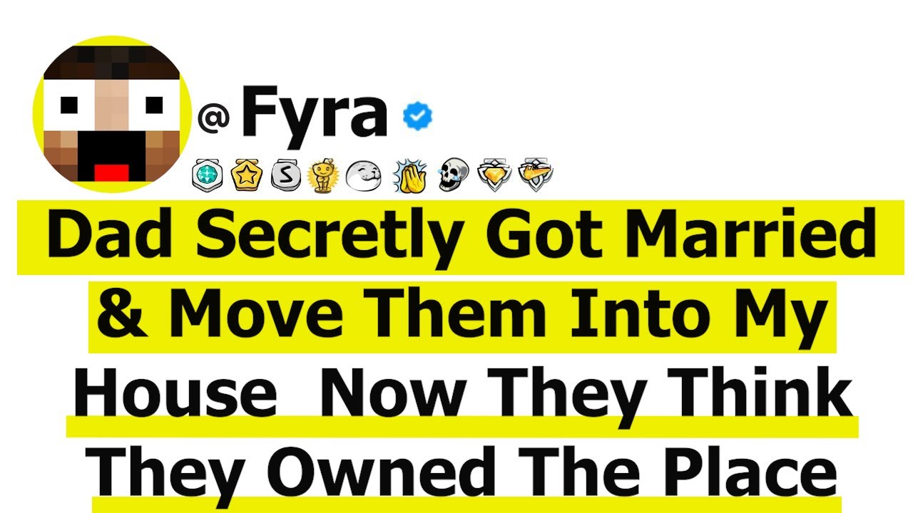 Dad Secretly Got Married & Move Them Into My House  Now They Think They Owned The Place