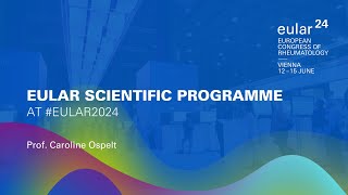 Prof. Caroline Ospelt about EULAR 2024 Scientific Programme