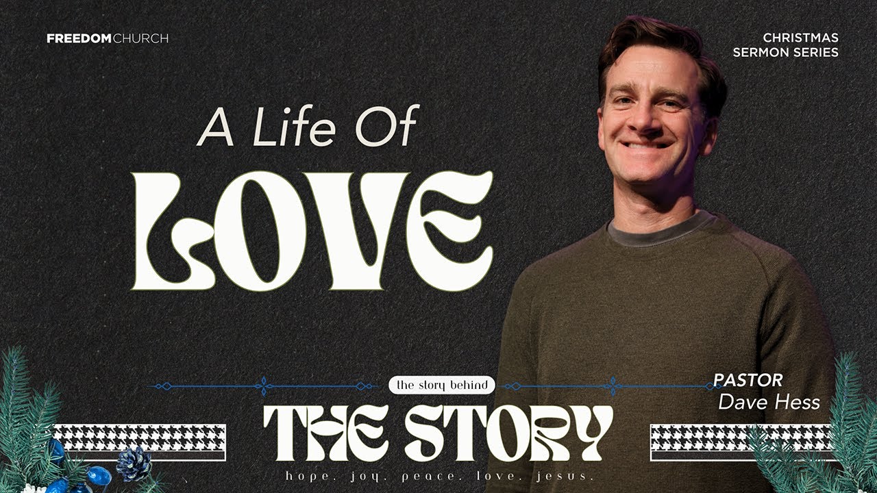 A Life of Love | Pastor Dave Hess
