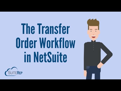 The NetSuite Transfer Order Workflow