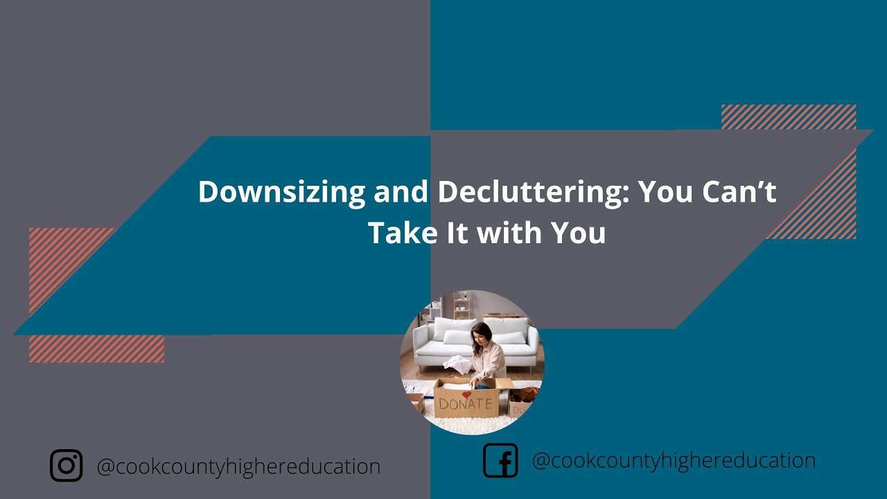 Downsizing and Decluttering: You Can’t Take It with You