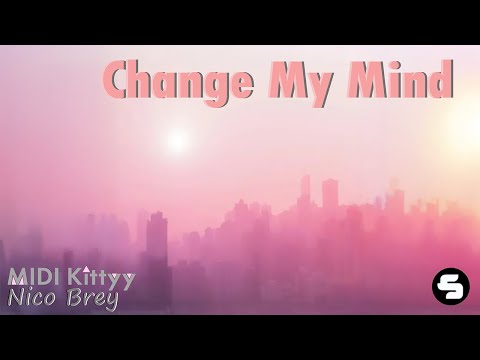 Change My Mind - the new song from MIDI Kittyy and Nico Brey