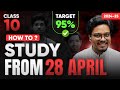 How to Start Class 10th & Score 98%+ ? | Class 10 2024-25 New Session Video!