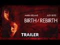 Birth Rebirth 2023 Trailer