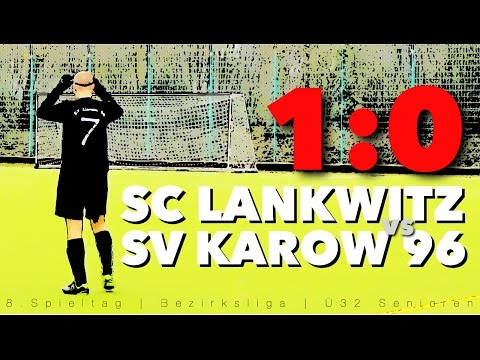 8. Spieltag | SC LANKWITZ vs SV KAROW 96 - 1:0 Niederlage | Ü32 Senioren
