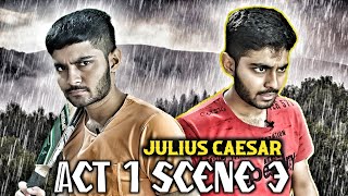 Act 1 Scene 3 - Julius Caesar | Class 9 ICSE | Episode #3