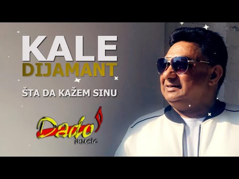 KALE DIJAMANT - Šta da kažem sinu