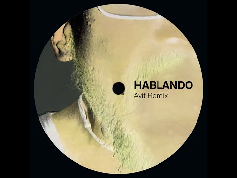 Ramirez - Hablando (Ayit Remix)