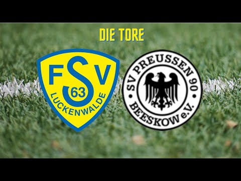 Die Tore | FSV 63 Luckenwalde II vs. SV Preussen 90 Beeskow 4:0 | Samstag 11.06.22