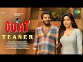 G O A T Official Teaser Sudheer Anand Divya Bharathi Leon James Mogulla Chandrashekar