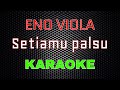 Eno Viola Setiamu Palsu Karaoke LMusical