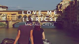 Love Me (lyrics) - Michael Cretu