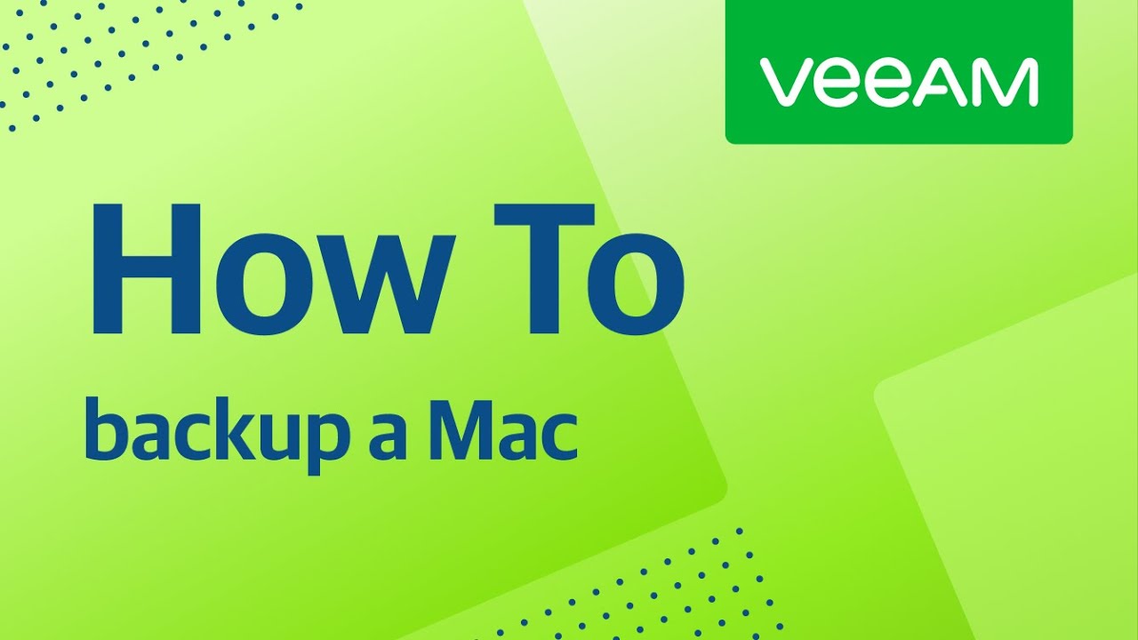 How to back up a Mac with Veeam Agent <em>for Mac</em> video