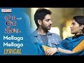 Mellaga Mellaga Lyrical || Chi La Sow Songs || Sushanth, Ruhani Sharma || Rahul Ravindran